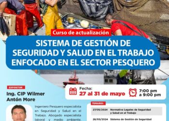Curso de actualización: Sistema de gestión e seguridad y salud en el trabajo enfocado en el sector pesquero / Inicio: 27 de mayo