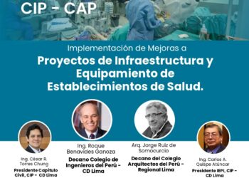 1era Conferencia CIP-CD Lima – CAP-Regional Lima «Implementación de Mejoras a Proyectos de Infraestructura y Equipamiento de Establecimientos de Salud.» / Jueves 20 y Viernes 21 junio – Desde las 2:00 p.m.