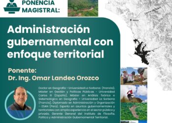 Conferencia magistral «Administración gubernamental con enfoque territorial» / Viernes 10 de mayo – 7:00 p.m.