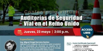 Conferencia virtual «Auditorías de Seguridad Vial en el Reino Unido» / Jueves 23 de mayo – 2:00 p.m.