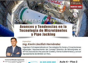 Conferencia presencial «Avances y Tendencias en la Tecnología de Microtúneles y Pipe Jacking» / Lunes 3 de junio – 7:00 p.m.
