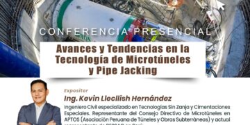 Conferencia presencial «Avances y Tendencias en la Tecnología de Microtúneles y Pipe Jacking» / Lunes 3 de junio – 7:00 p.m.