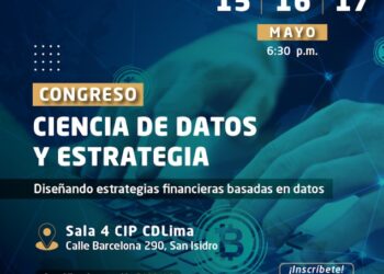 Congreso «Ciencia de Datos y Estrategia: Diseñando estrategias financieras basadas en datos» / Del 15 al 17 de mayo – 6:30 p.m.