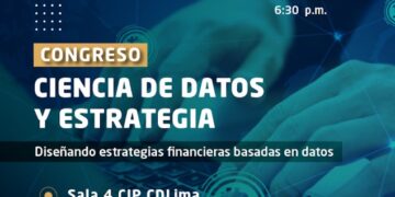 Congreso «Ciencia de Datos y Estrategia: Diseñando estrategias financieras basadas en datos» / Del 15 al 17 de mayo – 6:30 p.m.