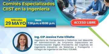 Conferencia Virtual «Importancia de los Comités Especializados CIIST en la Ingeniería» / Miércoles 29 de mayo – 7:30 p.m.
