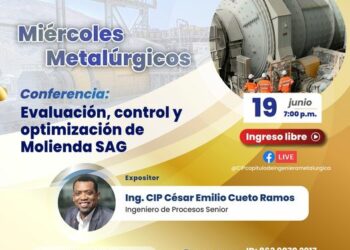 Miércoles Metalúrgicos – Conferencia «Evaluación, control y optimización de Molienda SAG» / Miércoles 19 de junio – 7:00 p.m.