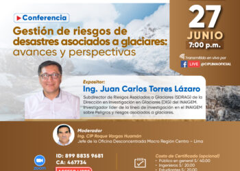 Conferencia virtual «Gestión de riesgos de desastres asociados a glaciares: avances y perspectivas» Jueves 27 de junio – 7:00 p.m.
