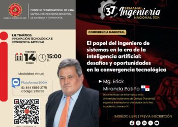 Conferencia virtual «El papel del Ingeniero de Sistemas en la era de la Inteligencia Artificial: Desafíos y oportunidades en la Convergencia Tecnológica» / Viernes 14 de junio – 3 p.m.