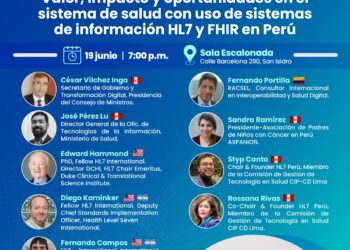 Conferencia Internacional «Valor, Impacto y Oportunidades en el Sistema de Salud con Uso de Sistemas de Información HL7 y FHIR en Perú» / Miércoles 19 de junio – 7 p.m.