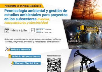 Programa de Especialización «Permisología Ambiental y Gestión de Estudios Ambientales para Proyectos en los Subsectores MInería, Hidrocarburo y Electricidad» / Inicio: 01 de julio