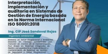 Curso Taller «Interpretación, Implementación y Auditoría en Sistemas de Gestión de Energía basada en la Norma Internacional ISO 50001:2018» / Inicio: 15 de julio