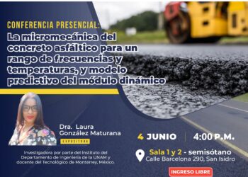 Conferencia presencial «La micromecánica del concreto asfáltico para un rango de frecuencias» / Martes 4 de junio – 4:00 p.m.