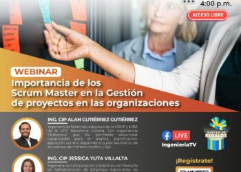 Webinar: «Importancia de los Scrum Master en la Gestión de proyectos en las organizaciones» / Miércoles 31 – 4 p.m.
