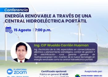 Webinar «Energía renovable a través de una central hidroeléctrica portátil» / Jueves 15 de agosto – 7:00 p.m.