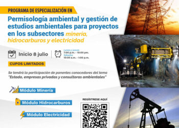 Programa de Especialización: «Permisología ambiental y gestión de estudios ambientales para proyectos en los subsectores minería, hidrocarburo y electricidad» / Inicio: 8 de julio