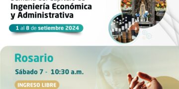 El Capítulo del Ingeniería Económica y Administrativa organiza: Rezo del Rosario /Sábado 7 de setiembre – 10:30 a.m.