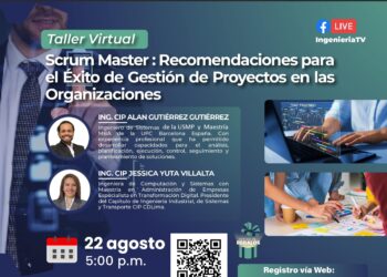 Taller virtual «Scrum master: Recomendaciones para el éxito de gestión de proyectos en las organizaciones» / Jueves 22 agosto – 5:00 p.m.