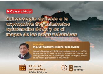 Curso virtual: «Vulcanología aplicada a la exploración de yacimientos epidermiales de Au y en el mapeo de las rocas volcánicas» / Inicio: 23 de setiembre