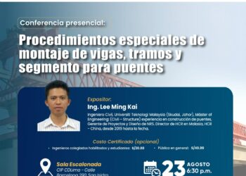 Conferencia presencial «Procedimientos especiales de montaje de vigas, tramos y segmento para puentes» / Viernes 23 de agosto – 6:30 p.m.