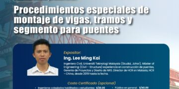 Conferencia presencial «Procedimientos especiales de montaje de vigas, tramos y segmento para puentes» / Viernes 23 de agosto – 6:30 p.m.