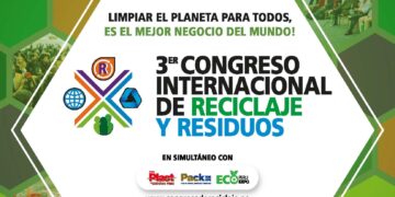 «3er Congreso Internacional de Reciclaje y Residuos 2024» / Del 22 al 24 de agosto