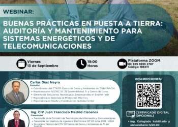 Webinar:¨Buenas prácticas en puesta a tierra: Auditoría y mantenimiento¨ / Viernes 13 de setiembre – 7:00 p.m.