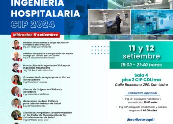 La Comisión de Gestión de Tecnología para la Salud del CIP CDLima los invita al I Congreso Internacional de Ingeniería Hospitalaria CIP 2024 / 11 y 12 de septiembre