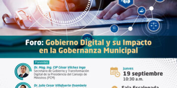 Foro: “Gobierno digital y su impacto en la gobernanza municipal“/ Jueves 19 de setiembre – 10:30 a.m.