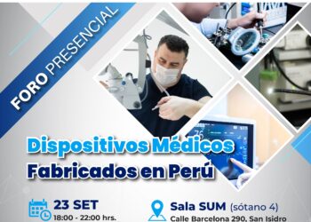 Foro presencial «Dispositivos médicos fabricados en el Perú» / Lunes 23 de septiembre – 6:30 p.m.