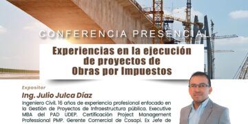 Conferencia presencial «Experiencias en la ejecución de proyecto de obras por impuestos» / Jueves 5 de septiembre – 6:30 p.m.