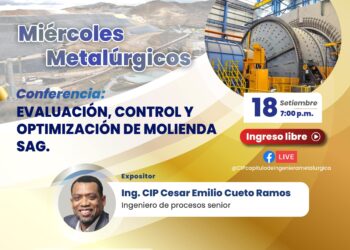 Conferencia «Evaluación, control y optimización de molienda SAG»/ Miércoles 18 de setiembre – 7:00 p.m.
