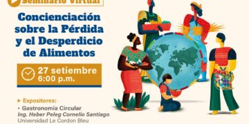 Seminario Virtual Concienciación sobre la Pérdida y el Desperdicio de Alimentos / Viernes 27 – septiembre 6:00 p.m.