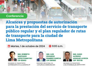 Conferencia: «Alcances y propuestas de autorización para la prestación del servicio de transporte público regular y el plan regulador de rutas de transporte para la ciudad de Lima Metropolitana» / Martes 1 de octubre – 9:00 a.m. – Presencial