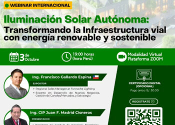 Webinar internacional: «Iluminación solar autónoma: Transformando la infraestructura vial con energía renovable y sostenible» / Jueves 3 de octubre – 7:00 p.m.