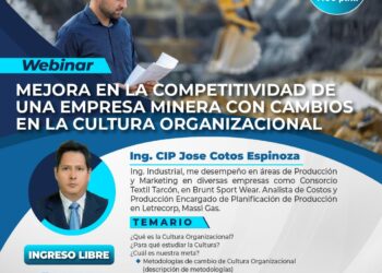Webinar: «Mejora en la competitividad de una empresa minera con cambios en la cultura organizacional» / Viernes 15 de noviembre – 7:00 p.m.