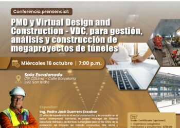Conferencia presencial «PMO y Virtual Design and Construction – VDC, para gestión, análisis y construcción de megraproyectos de túneles» / Miércoles 16 octubre – 7:00 p.m.