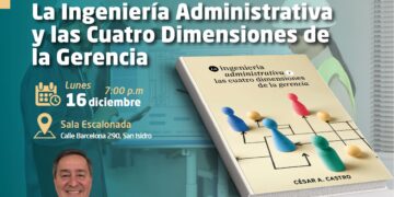 Presentación del libro «La Ingeniería Administrativa y las Cuatro Dimensiones de la Gerencia» / Lunes 16 de diciembre – 7:00 p.m.