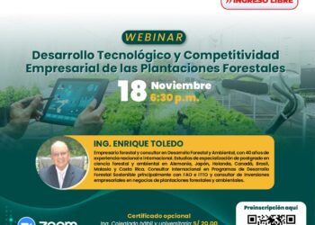 Webinar: «Desarrollo tecnológico y competitividad empresarial de las plantaciones forestales» / Lunes 18 de noviembre – 6:30 p.m.