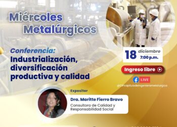Miércoles Metalúrgicos – Conferencia «Industrialización, diversificación productiva y calidad» / Miércoles 18 de diciembre – 7:00 p.m.