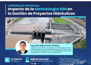 Conferencia: ¨Impacto de la metodología BIM en la gestión de proyectos hidráulicos¨/ Jueves 27 de febrero – 6:30 p.m.