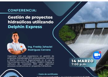 Conferencia: ¨Gestión de proyectos hidráulicos utilizando Delphin Express¨/ Viernes 14 de marzo – 7:00 p.m.