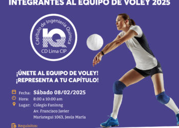 Convocatoria para nuevas integrantes del equipo de Vóley 2025 del Capítulo de Ingeniería Química del CD Lima – CIP