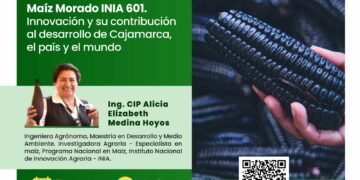 Conferencia: “Maíz Morado INIA 601. Innovación y su contribución al desarrollo de Cajamarca, el país y el mundo” / Miércoles 5 de marzo – 7:00 p.m.