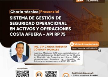 Charla técnica «Sistema de gestión de seguridad operacional en activos y operaciones costa afuera – API RP 75» / Martes 25 de marzo – 6:00 p.m.