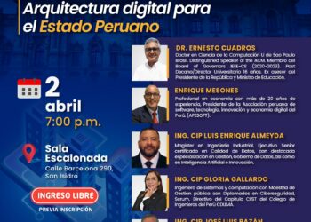 Conferencia magistral «Arquitectura digital para el Estado peruano» / Miércoles 2 de abril – 7:00 p.m.
