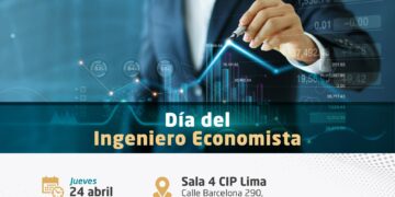 Día del Ingeniero Economista / Jueves 24 de abril – 7:00 p.m.