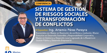 Conferencia «Sistema de gestión de riesgos sociales y transformación de conflictos» / Martes 18 de marzo – 7:00 p.m.
