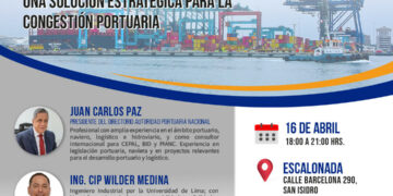 Conferencia «El Antepuerto del Callao: Una solución estratégica para la congestión portuaria» / Miércoles 16 de abril – 6:00 p.m.
