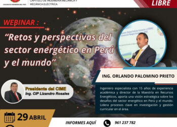 Webinar «Retos y perspectivas del sector energético en el Perú y el mundo» / Martes 29 de abril – 7:00 p.m.
