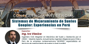 Conferencia presencial «Sistema de Mejoramiento de Geopier: Experiencias en el Perú» / Martes 3 de junio – 6:30 p.m.